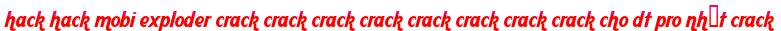 hack hack mobi exploder crack crack crack crack crack crack crack crack cho dt pro nhất crack moi